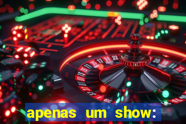 apenas um show: pancadaria 2